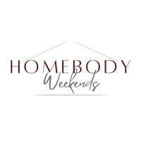 Homebody Weekends
